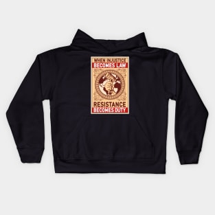 When Injustice Becomes Law Resistance Becomes Duty Kids Hoodie